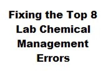 Fixing the Top 8 Lab Chemical Management Errors