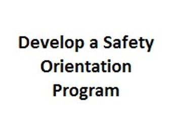 Develop a Safety Orientation Program