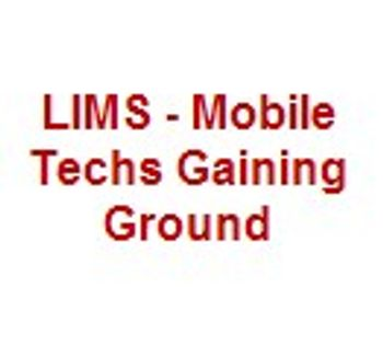 LIMS - Mobile Techs Gaining Ground
