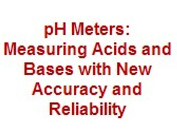 pH Meters: Measuring Acids and Bases with New Accuracy and Reliability