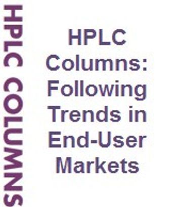 HPLC Columns: Following Trends in End-User Markets