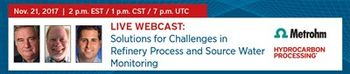 Metrohm USA and SUEZ Water Technologies to Present Refinery Process and Source Water Monitoring Webinar